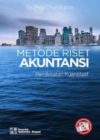 Metode Riset Akuntansi (Pendekatan Kuantitatif)