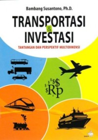 Transportasi & Investasi (Tantangan dan Perspektif Multidimensi)